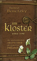 Im Kloster. Die unglaublichen Abenteuer des fabelhaften Orlando Anno 1190