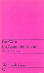 Peter Weiss: Der Schatten des Körpers des Kutschers